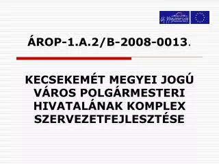 ÁROP-1.A.2/B-2008-0013 .