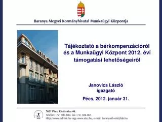 Tájékoztató a bérkompenzációról és a Munkaügyi Központ 2012. évi támogatási lehetőségeiről