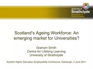 Scotland’s Ageing Workforce: An emerging market for Universities?