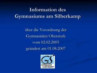 Information des Gymnasiums am Silberkamp