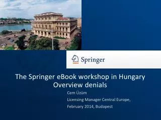 The Springer eBook workshop in Hungary Overview denials