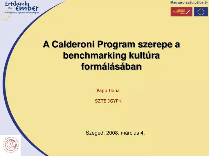 a calderoni program szerepe a benchmarking kult ra form l s ban