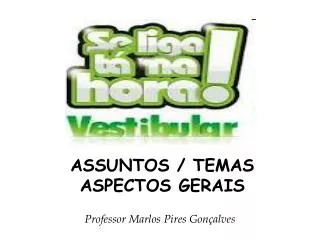 ASSUNTOS / TEMAS ASPECTOS GERAIS
