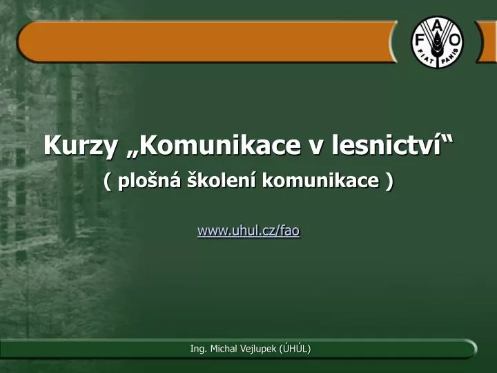kurzy komunikace v lesnictv plo n kolen komunikace www uhul cz fao