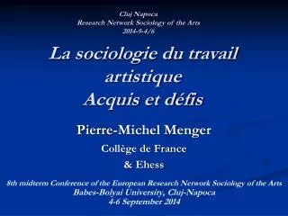 Pierre-Michel Menger Collège de France &amp; Ehess