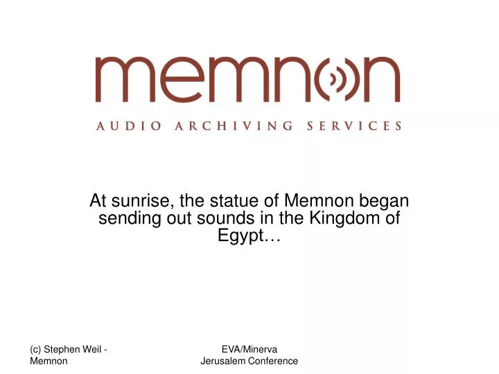 at sunrise the statue of memnon began sending out sounds in the kingdom of egypt