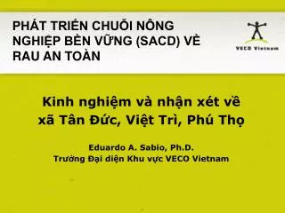 Kinh nghiệm và nhận xét về xã Tân Đức, Việt Trì, Phú Thọ Eduardo A. Sabio, Ph.D.