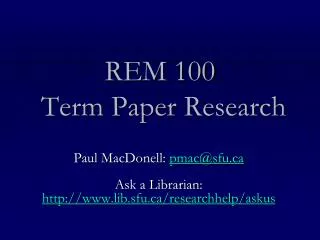 REM 100 Term Paper R esearch