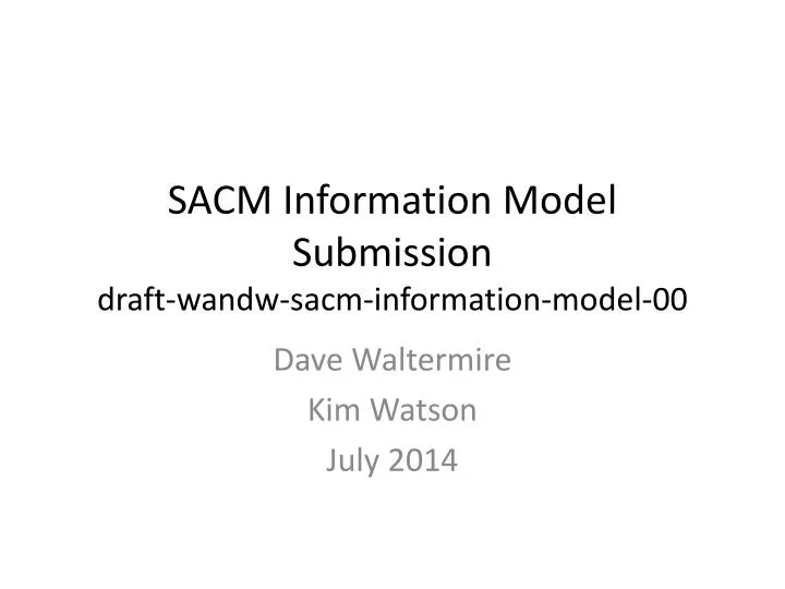 sacm information model submission draft wandw sacm information model 00