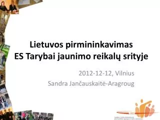 Lietuvos pirmininkavimas ES Tarybai jaunimo reikal ų srityje