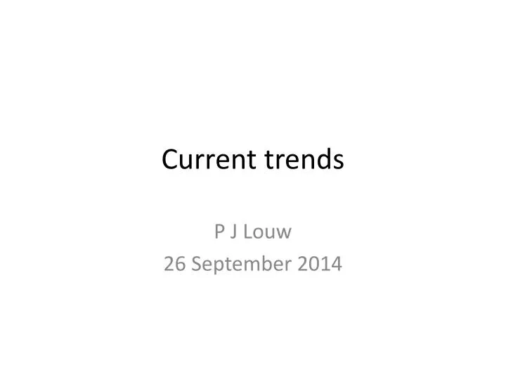 current trends