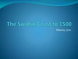The Swahili Coast to 1500