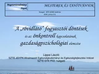 Lippai László SZTE JGYPK Alkalmazott Egészségtudományi és Egészségfejlesztési Intézet