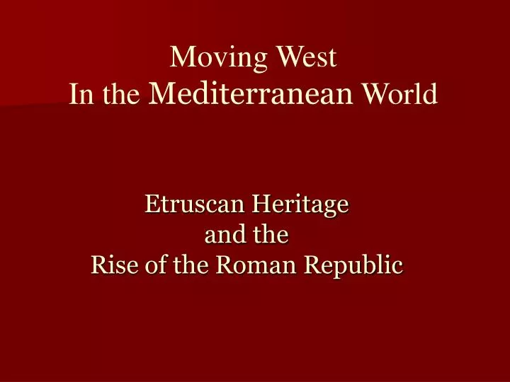 etruscan heritage and the rise of the roman republic