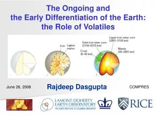 The Ongoing and the Early Differentiation of the Earth: the Role of Volatiles