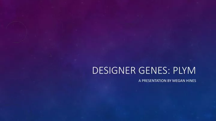 designer genes plym