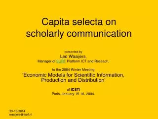 Capita selecta on scholarly communication