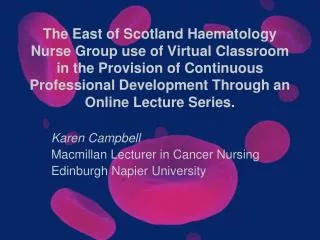 Karen Campbell Macmillan Lecturer in Cancer Nursing Edinburgh Napier University