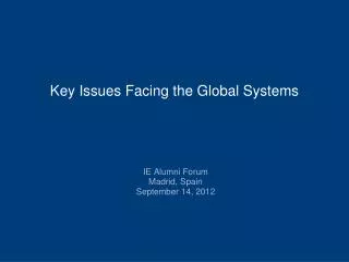 Key Issues Facing the Global Systems