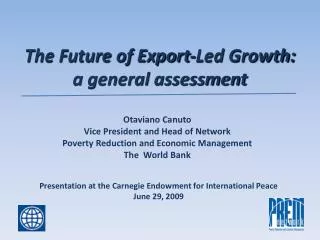 The Future of Export-Led Growth: a general assessment