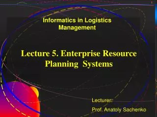 Lecture 5. Enterprise Resource Planning Systems