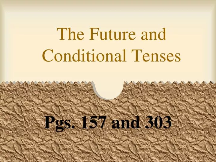 the future and conditional tenses