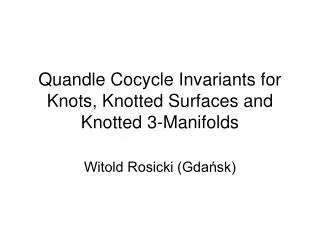 Quandle Cocycle Invariants for Knots, Knotted Surfaces and Knotted 3-Manifolds
