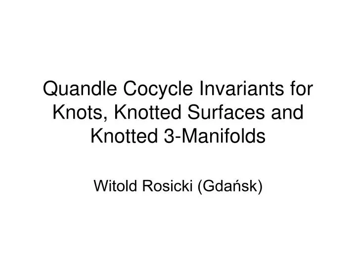 quandle cocycle invariants for knots knotted surfaces and knotted 3 manifolds
