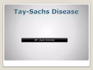 Tay -Sachs Disease