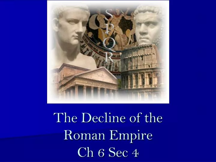 the decline of the roman empire ch 6 sec 4