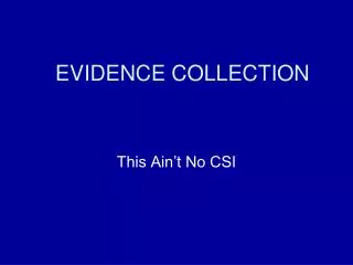 EVIDENCE COLLECTION