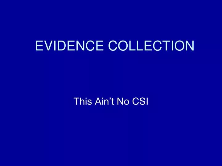 evidence collection