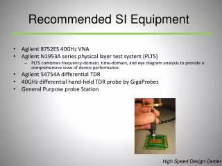 Agilent 8752ES 40GHz VNA Agilent N1953A series physical layer test system (PLTS)