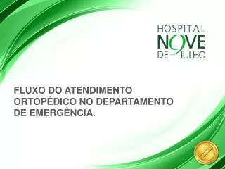 FLUXO DO ATENDIMENTO ORTOPÉDICO NO DEPARTAMENTO DE EMERGÊNCIA.
