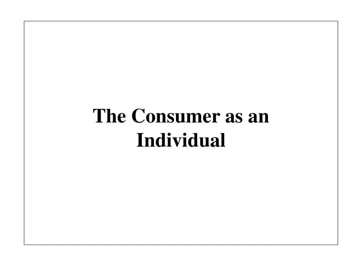 the consumer as an individual n