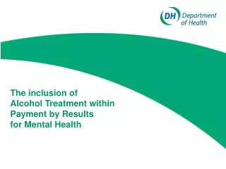 The inclusion of Alcohol Treatment within Payment by Results for Mental Health