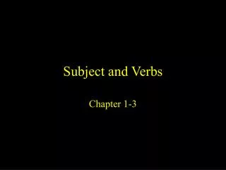 Subject and Verbs