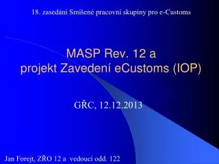 MASP Rev . 12 a projekt Zavedení eCustoms (IOP)