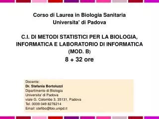 D ocente: Dr. Stefania Bortoluzzi Dipartimento di Biologia Universita' di Padova