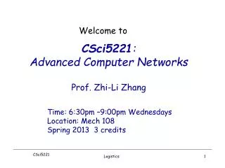 CSci5221 : Advanced Computer Networks Prof. Zhi-Li Zhang