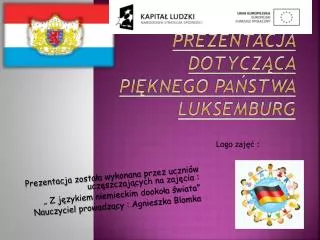Prezentacja dotycząca pięknego państwa Luksemburg
