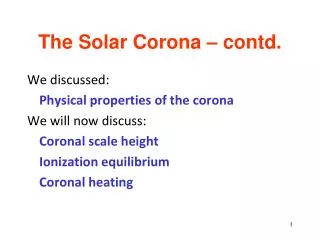 The Solar Corona – contd.