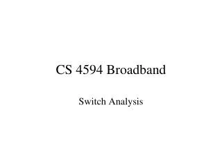 CS 4594 Broadband