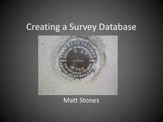 Creating a Survey Database