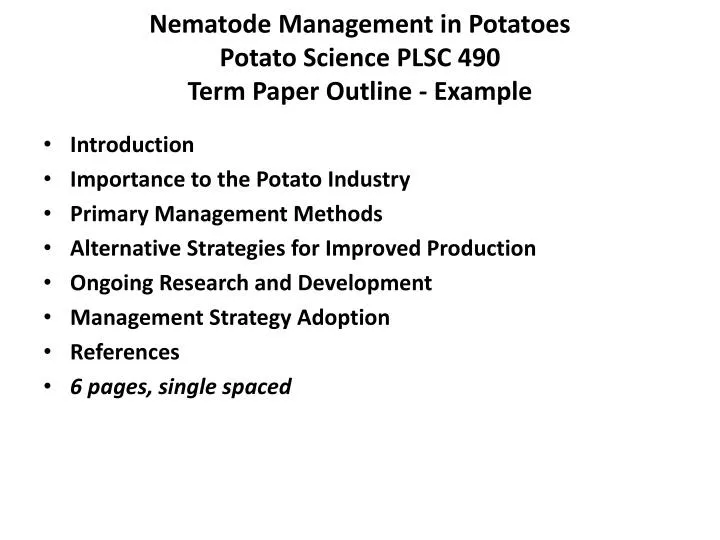 nematode management in potatoes potato science plsc 490 term paper outline example