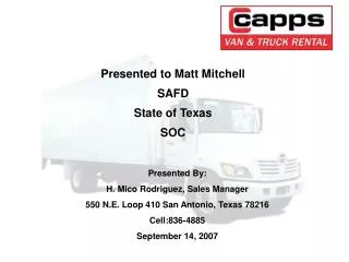 Presented By: H. Mico Rodriguez, Sales Manager 550 N.E. Loop 410 San Antonio, Texas 78216