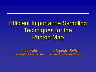 Efficient Importance Sampling Techniques for the Photon Map