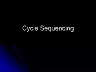 Cycle Sequencing