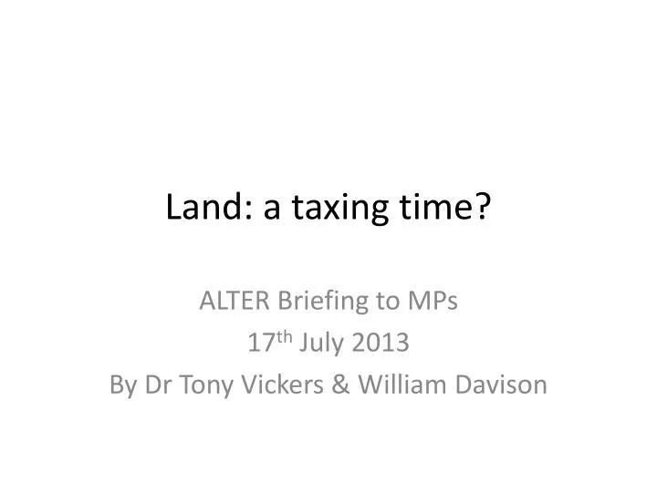 land a taxing time