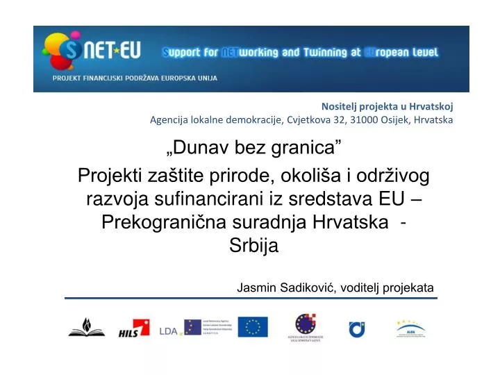 nositelj projekta u hrvatskoj agencija lokalne demokracije cvjetkova 32 31000 osijek hrvatska